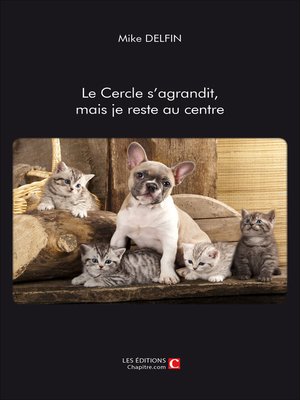 cover image of le Cercle s'agrandit, mais je reste au centre